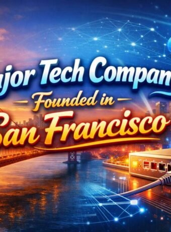 Major Tech Company Founded in San Francisco